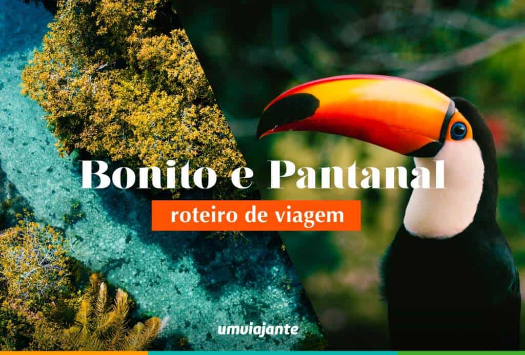 Roteiro Bonito e Pantanal - 10, 9 e 8 dias de viagem