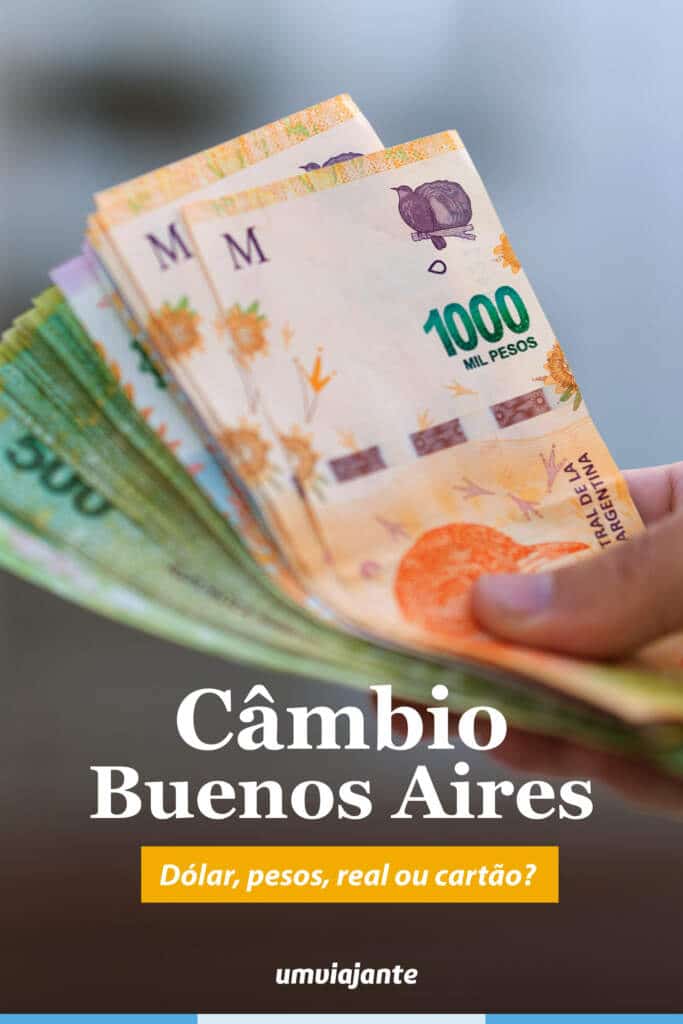 Qual moeda levar para Buenos Aires: Real, dólar, pesos ou cartão?