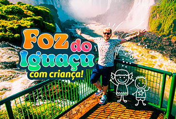 Viagem para Foz do Iguaçu com crianças